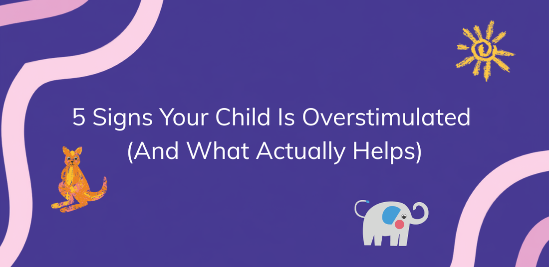 5 Signs Your Child Is Overstimulated (And What Actually Helps)